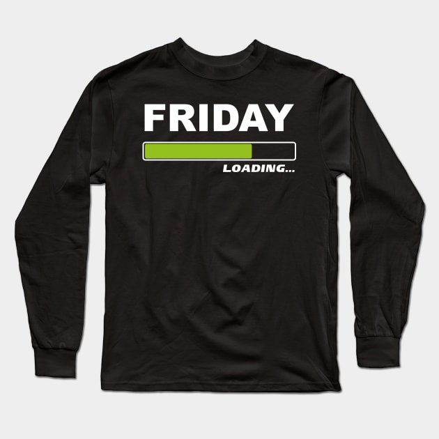 Friday Loading - Loading Load Bar Weekend Long Sleeve T-Shirt by Shirtbubble